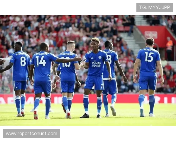 莱斯特城新赛季阵容大调整 球队引援动作频繁目标明确 莱斯特城新赛季阵容大调整 球队引援动作频繁目标明确